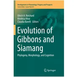 Evolution of Gibbons and Siamang, Fachbücher von Hirohisa Hirai, Ulrich H. Reichard, Claudia Barelli