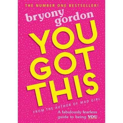You Got This, Taschenbuch von Bryony Gordon, Hachette Children's Book, 978-1-5263-6186-8