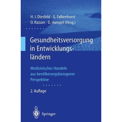 Gesundheitsversorgung in Entwicklungsländern, Taschenbuch von Hans J. Diesfeld,Gerd Falkenhorst,Oliver Razum, Springer Berlin, 978-3-540-41812-2