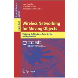 Wireless Networking for Moving Objects, Fachbücher von Ivan Ganchev, Andreas Kassler, Marília Curado