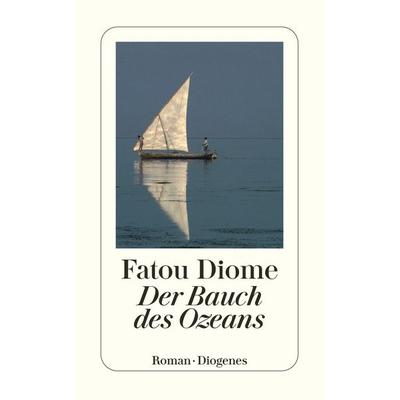 Der Bauch des Ozeans, Taschenbuch von Fatou Diome, Diogenes Verlag AG