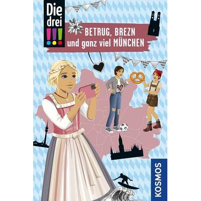 Die drei !!!, Betrug, Brezn und ganz viel München, Taschenbuch von Henriette Wich, Kosmos