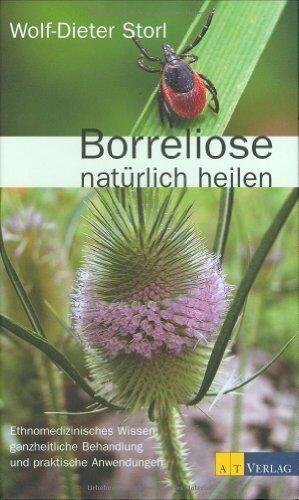 Wolf-Dieter Storl - Borreliose natürlich heilen: Ethnomedizinisches Wissen, ganzheitliche Behandlung und praktische Anwendungen - Preis vom 30.09.2026 09:01:18 h