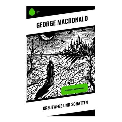 Kreuzwege und Schatten, Taschenbuch von George MacDonald, Copycat, 978-80-285-2169-1