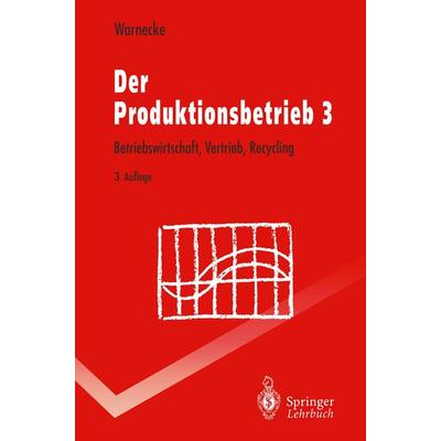 Der Produktionsbetrieb 3, Taschenbuch von Hans-Jürgen Warnecke, Springer Berlin, 978-3-540-58396-7