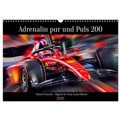 Adrenalin pur und Puls 200 (Wandkalender 2026 DIN A3 quer), CALVENDO Monatskalender