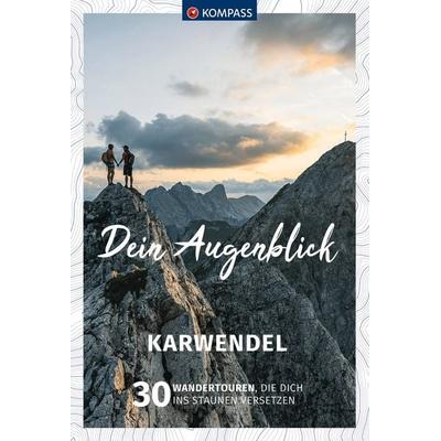 KOMPASS Dein Augenblick Karwendel, Taschenbuch von Wolfgang Heitzmann,Marco Debus,Simeon Kraeft, KOMPASS Freytag & Berndt, 978-3-99121-913-2