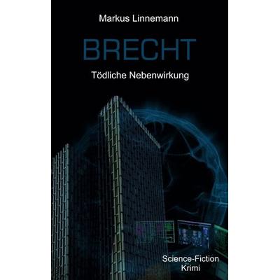 Brecht, Taschenbuch von Markus Linnemann, BoD – Books on Demand, 978-3-8192-0272-8
