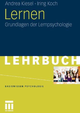 Andrea Kiesel - Lernen: Grundlagen der Lernpsychologie (Basiswissen Psychologie) (German Edition) - Preis vom 14.10.2026 23:07:16 h
