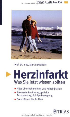 Martin Middeke - Herzinfarkt: Was Sie jetzt wissen sollten: Alles über Behandlung und Rehabilitation. Bewusste Ernährung, gezielte Entspannung, richtige Bewegung. So schützen Sie Ihr Herz - Preis vom 09.10.2026 07:28:09 h