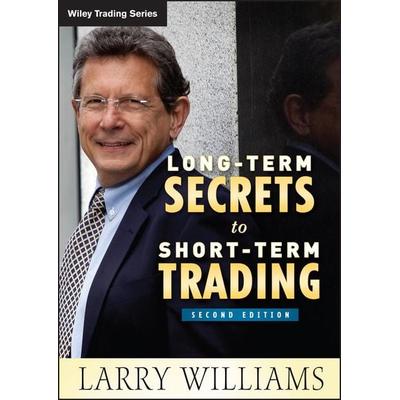 Long-Term Secrets to Short-Term Trading, Gebundene Ausgabe von Larry Williams, Wiley, 978-0-470-91573-8