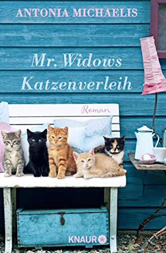 Antonia Michaelis - Mr. Widows Katzenverleih: Roman - Preis vom 05.10.2026 03:47:11 h