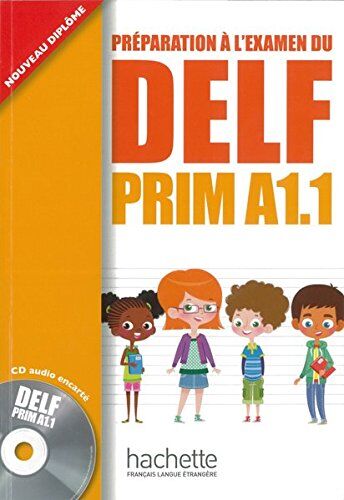 Maud Launay - DELF Prim A1.1: Préparation à l'examen du DELF Prim A1.1 / Livre de l'élève + CD audio - Preis vom 02.10.2026 23:42:20 h