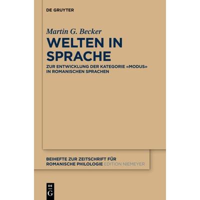 Welten in Sprache, Gebundene Ausgabe von Martin G. Becker, De Gruyter Oldenbourg, 978-3-11-034216-1