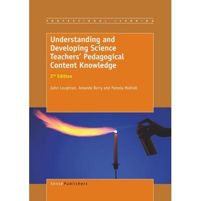 Understanding and Developing Science Teachers' Pedagogical Content Knowledge, Taschenbuch von J. John Loughran,Amanda Berry,Pamala Mulhall, Brill,