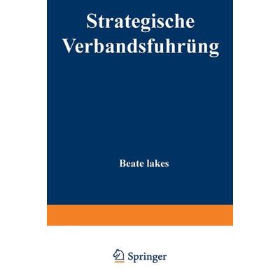 Strategische Verbandsführung, Taschenbuch von Beate Lakes, Deutscher Universitätsverlag, 978-3-8244-6939-0