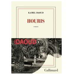 Houris, Belletristik von Kamel Daoud