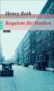 Henry Roth - Requiem für Harlem - Preis vom 09.10.2026 07:28:09 h