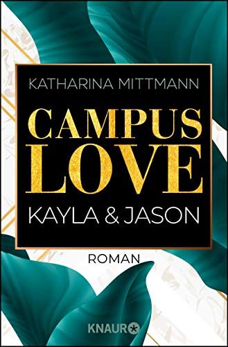 Katharina Mittmann - Campus Love: Kayla und Jason - Preis vom 02.10.2026 23:42:20 h