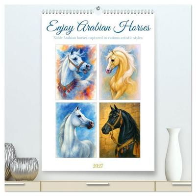 Enjoy Arabian Horses (High Quality Premium Wall Calendar 2027 DIN A2 portrait),CALVENDO 12 Month Wall Calendar