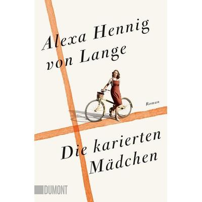 Die karierten Mädchen, Taschenbuch von Alexa Hennig von Lange, DuMont Buchverlag, 978-3-8321-6715-8