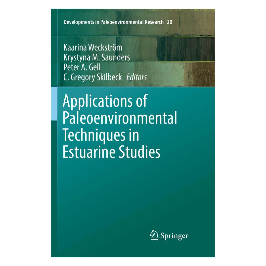 Springer Applications of Paleoenvironmental Techniques in Estuarine Studies (Englisch, Softcover, A Gell, C. Gregory Skilbeck, Kaarina Weckström, Krystyna, Krystyna M. Saunders, M Saunders, Peter, Peter A. Gell) (56055173)