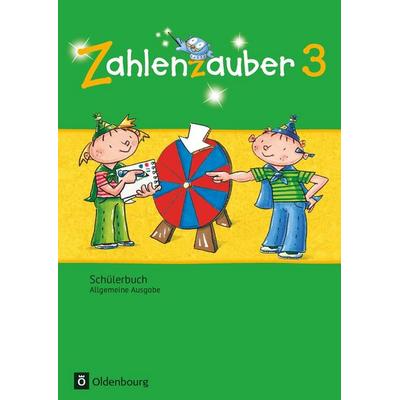 Zahlenzauber - Mathematik für Grundschulen - Allgemeine Ausgabe 2016 - 3. Schuljahr, Taschenbuch von , Oldenbourg Schulbuchverlag, 978-3-637-01874-7