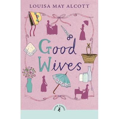 Good Wives, Taschenbuch von Louisa May Alcott, Penguin Books Ltd, 978-0-241-73539-8
