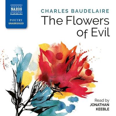 The Flowers of Evil (Unabridged) - Charles Baudelaire, Audio, 9781781981214