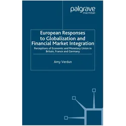 European Responses to Globalization and Financial Market Integration, Fachbücher von A. Verdun