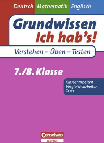 Abele, Hans Karl - Grundwissen - Ich hab's! - Deutsch - Mathematik - Englisch: 7./8. Schuljahr - Übungsbuch für Vergleichs- und Klassenarbeiten sowie Tests: Mit Lösungsteil - Preis vom 11.10.2026 15:43:13 h