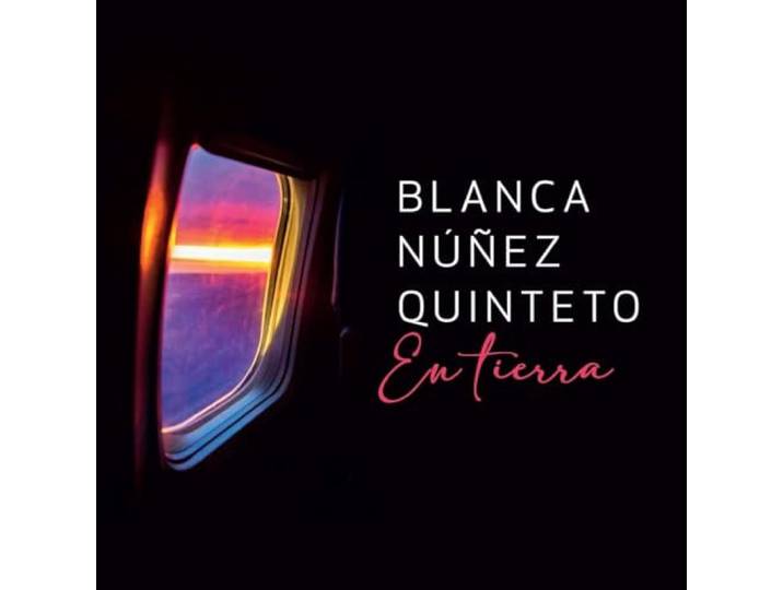 Blanca Nunez Quinteto - En Tierra