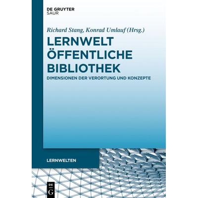 Lernwelt Öffentliche Bibliothek, Gebundene Ausgabe von , De Gruyter Saur, 978-3-11-058771-5