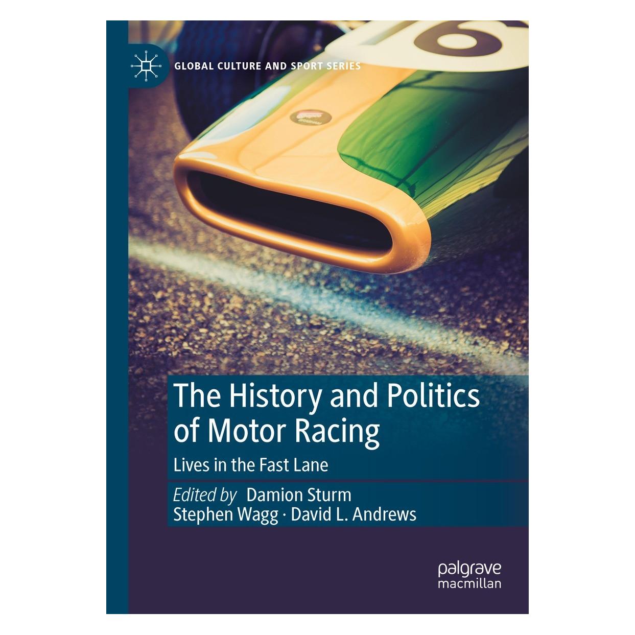 Springer The History and Politics of Motor Racin (Englisch, Hardcover, Damion Sturm, David L. Andrews, Stephen Wagg) (9783031228247)