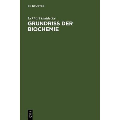 Grundriß der Biochemie, Gebundene Ausgabe von E. Buddecke, De Gruyter, 978-3-11-014407-9
