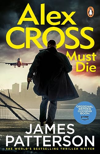 James Patterson - Alex Cross Must Die: The latest novel in the thrilling Sunday Times bestselling series (Alex Cross, 31) - Preis vom 09.10.2026 07:28:09 h