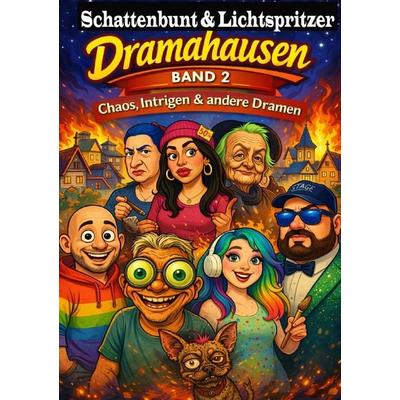 Fake News, Breaking Nonsense & andere Dramen / Dramahausen - Fake News, Breaking Nonsense & andere Dramen Band 2, Taschenbuch von Nicole Schattenbunt
