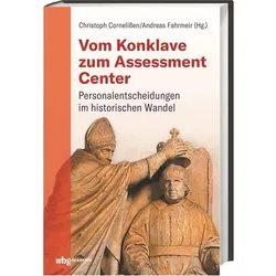 Vom Konklave zum Assessment-Center, Fachbücher von Andreas Fahrmeir, Christoph Cornelissen
