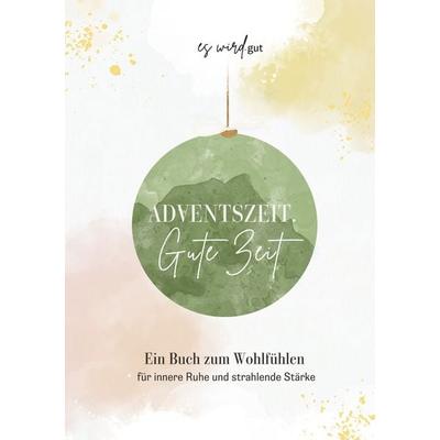 Adventszeit. Gute Zeit., Taschenbuch von Claudia Schuberth,Jutta Reichelt, BoD – Books on Demand, 978-3-7597-8372-1