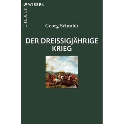 Der Dreißigjährige Krieg, Taschenbuch von Georg Schmidt, C.H. Beck, 978-3-406-85289-3