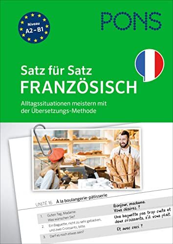 PONS Satz für Satz Kommunikation Französisch: Alltagssituationen meistern mit der Übersetzungs-Methode - Preis vom 13.10.2026 11:25:28 h