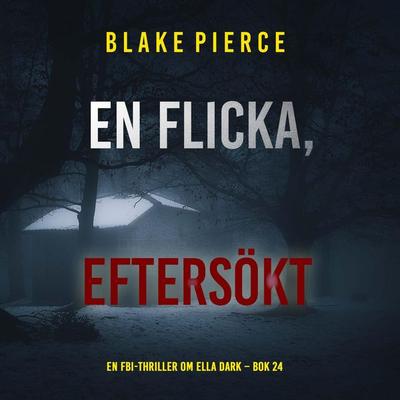 En flicka, anklagad (En FBI-thriller om Ella Dark – Bok 25) - Blake Pierce, Audio, 9798341574519