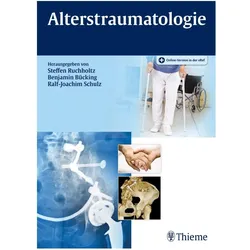 Alterstraumatologie, Fachbücher von Steffen Ruchholtz, Benjamin Bücking, Ralf-Joachim Schulz