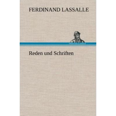 Reden und Schriften, Gebundene Ausgabe von Ferdinand Lassalle, Tredition, 978-3-8472-5487-4