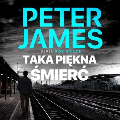 Taka piękna śmierć - Peter James, Audio, 9789979645849