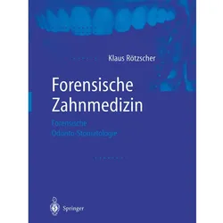 Forensische Zahnmedizin, Fachbücher von Klaus Rötzscher