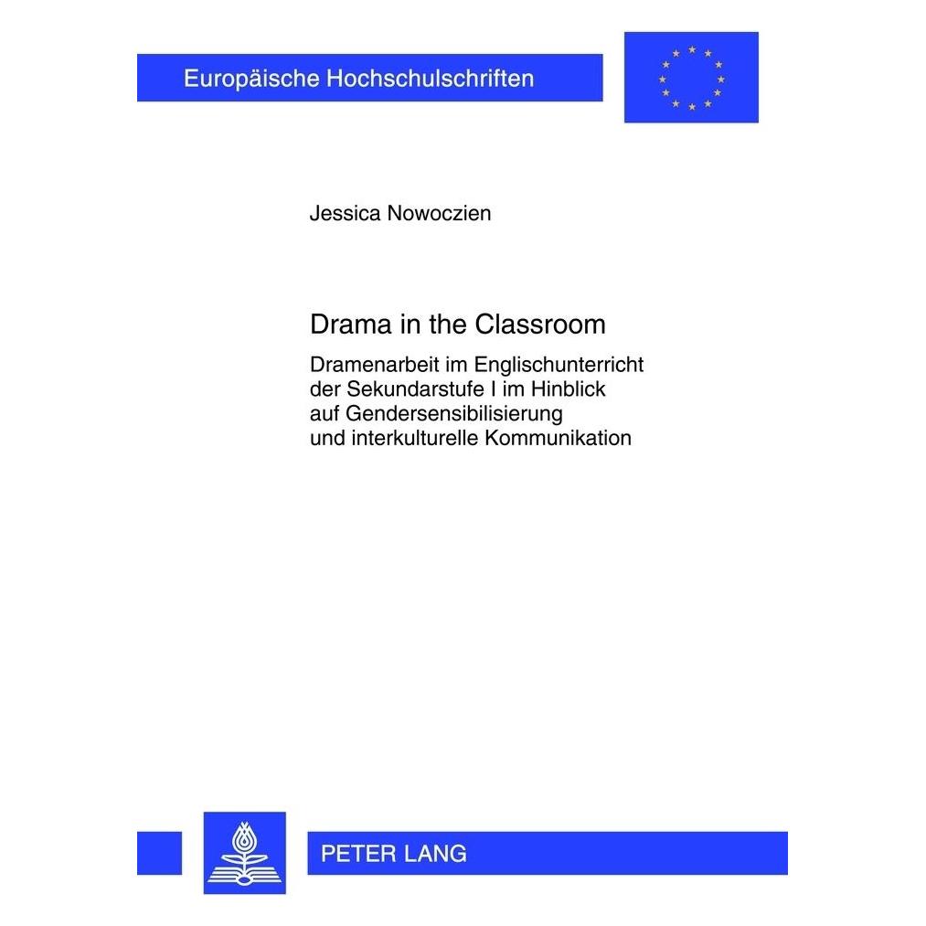 Peter Lang Drama in the Classroom (Deutsch, Softcover, Jessica Nowoczien) (7213481)