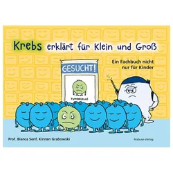Krebs erklärt für Klein und Gross, Kinderbücher von Bianca Senf, Kirsten Grabowski