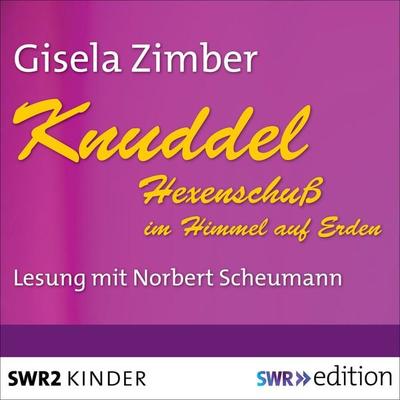 Knuddel - Hexenschuß im Himmel auf Erden - Gisela Zimber, Audio, 9783956154454