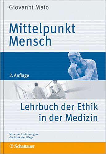 Giovanni Maio - Mittelpunkt Mensch: Ethik in der Medizin: Ein Lehrbuch - Mit einem Geleitwort von Wilhelm Vossenkuhl - Preis vom 10.10.2026 11:48:34 h